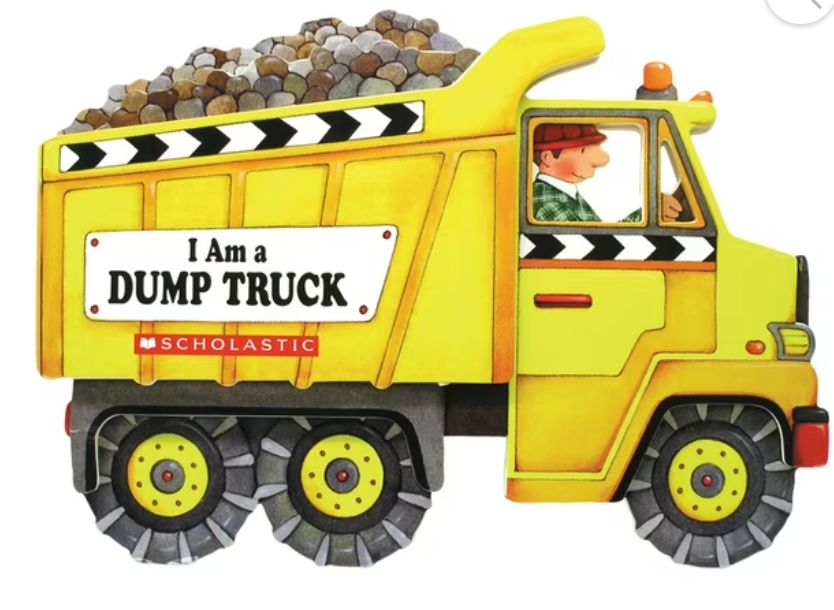 I Am a Dumptruck